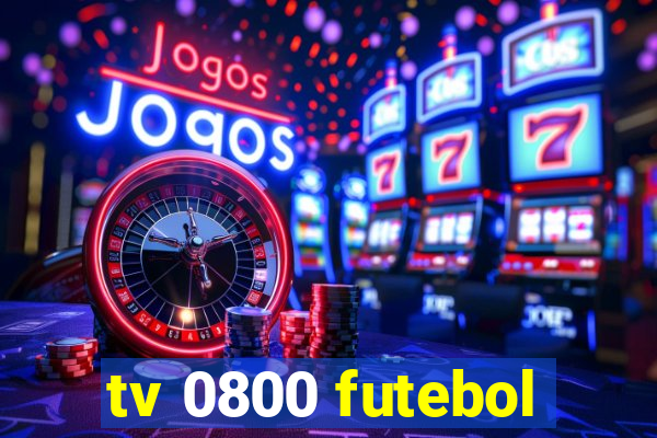 tv 0800 futebol